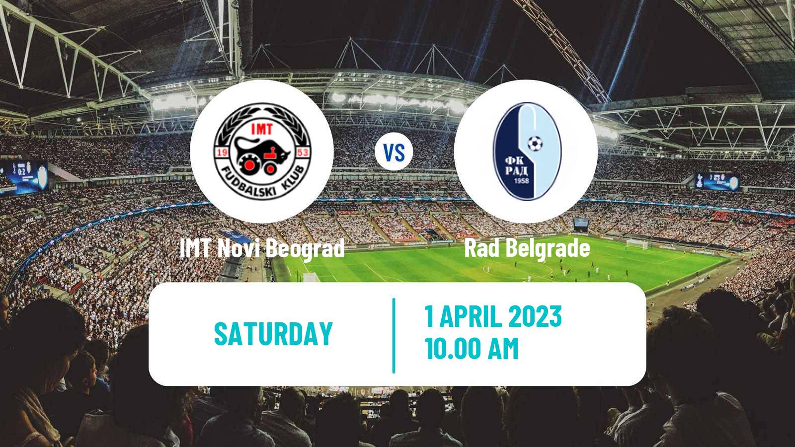 Soccer Serbian Prva Liga IMT Novi Beograd - Rad