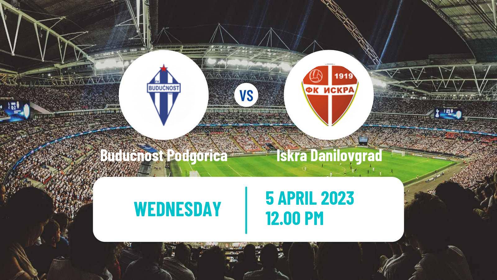 Soccer Montenegrin First League Budućnost Podgorica - Iskra Danilovgrad