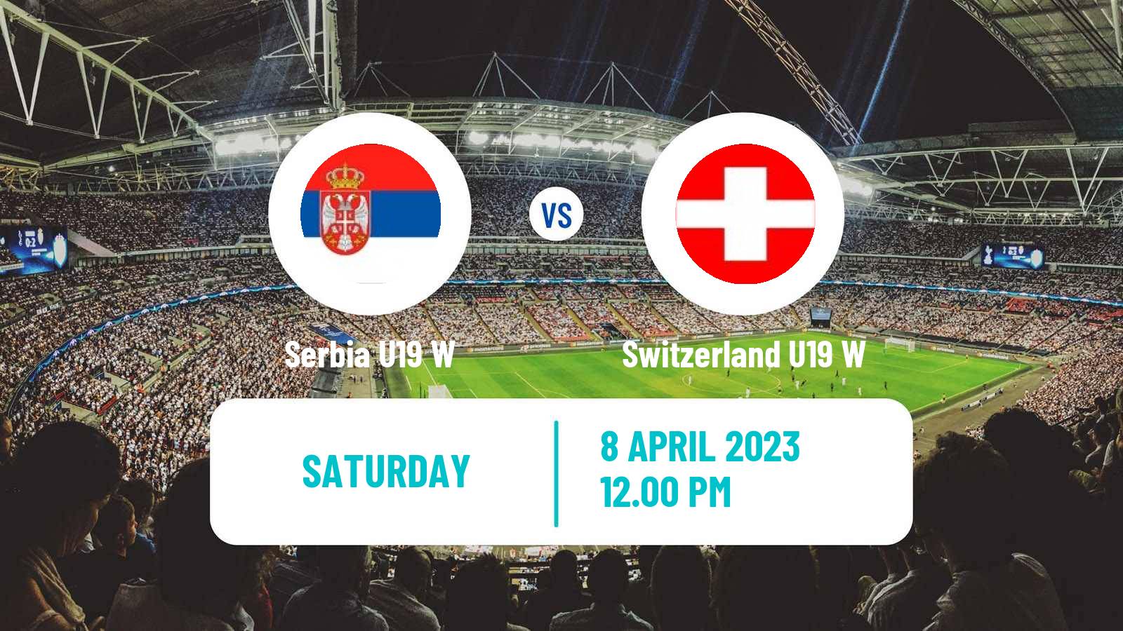 Soccer UEFA Euro U19 Women Serbia U19 W - Switzerland U19 W