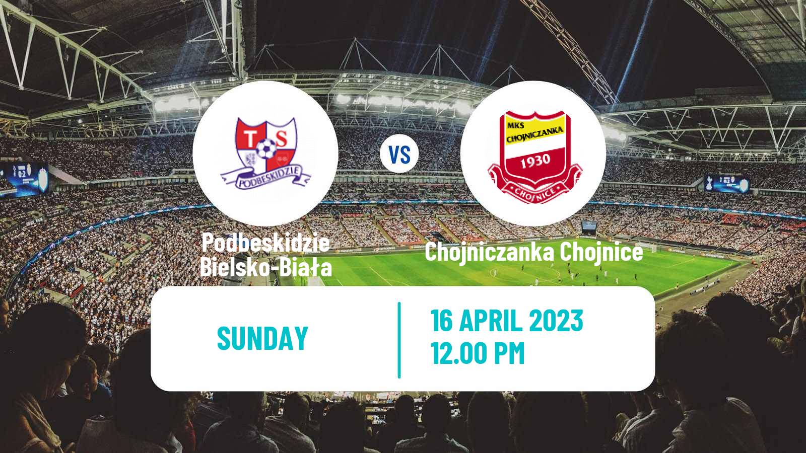 Soccer Polish Division 1 Podbeskidzie Bielsko-Biała - Chojniczanka Chojnice
