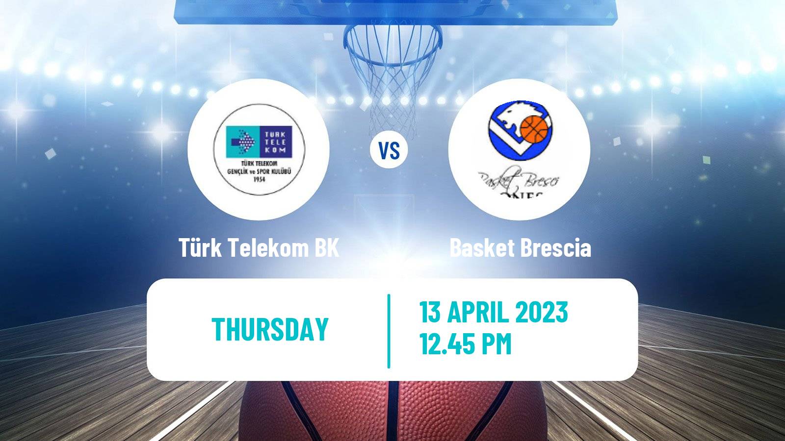 Basketball Eurocup Türk Telekom BK - Basket Brescia