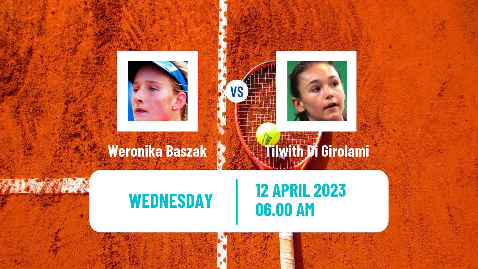 Tennis ITF Tournaments Weronika Baszak - Tilwith Di Girolami