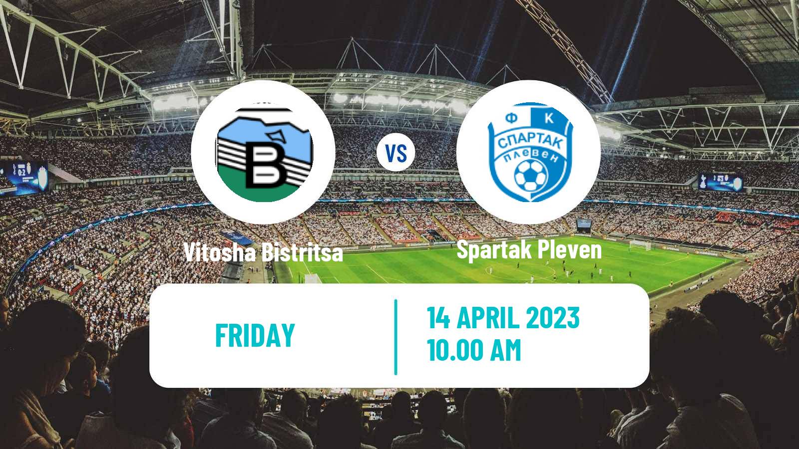 Soccer Bulgarian Vtora Liga Vitosha Bistritsa - Spartak Pleven