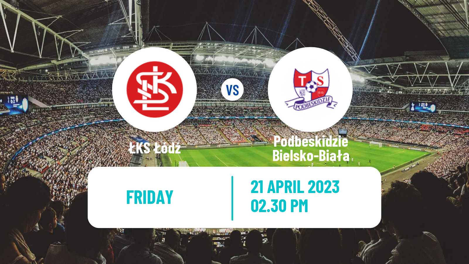 Soccer Polish Division 1 ŁKS Łódź - Podbeskidzie Bielsko-Biała