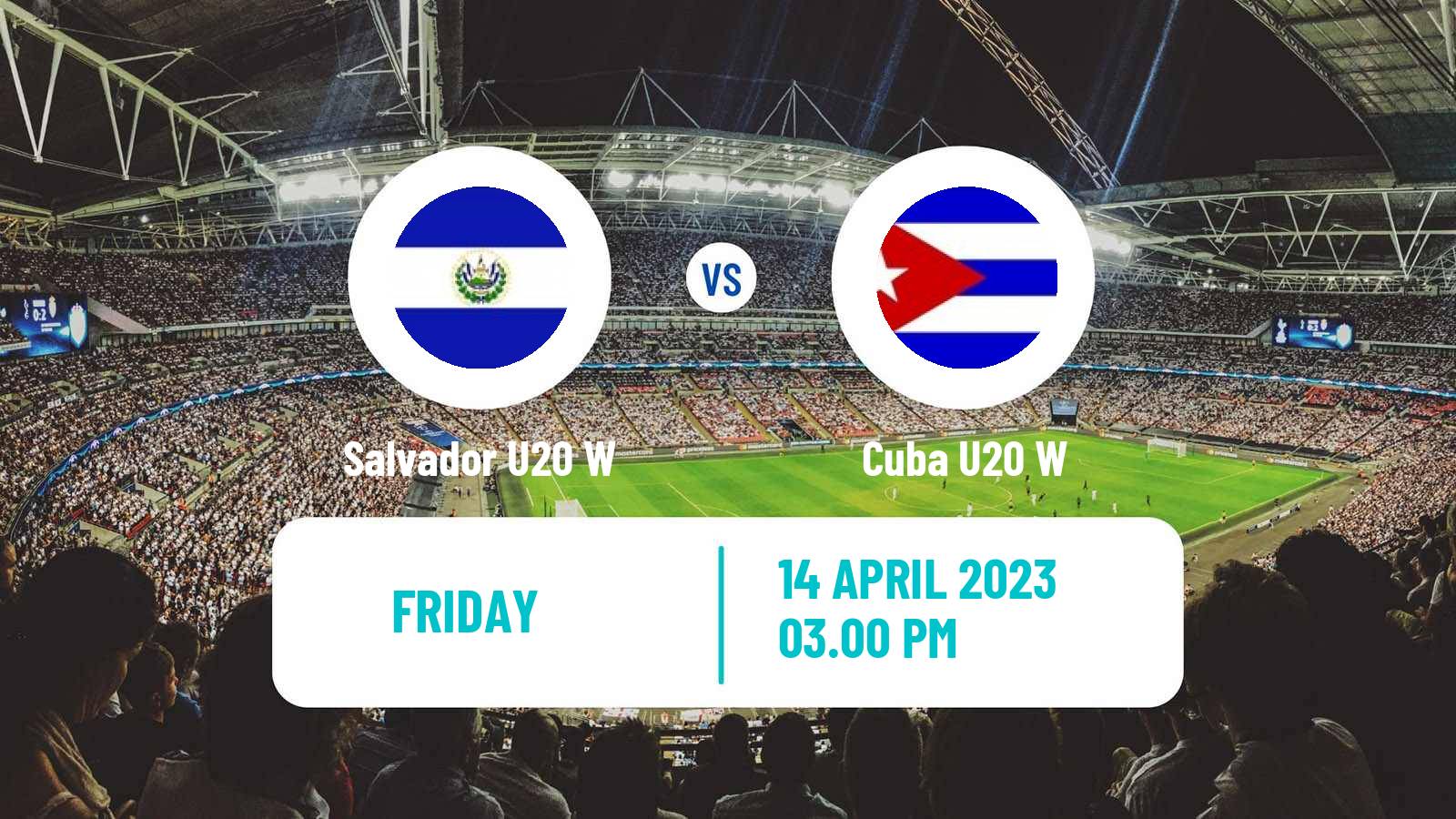 Soccer CONCACAF Championship U20 Women Salvador U20 W - Cuba U20 W