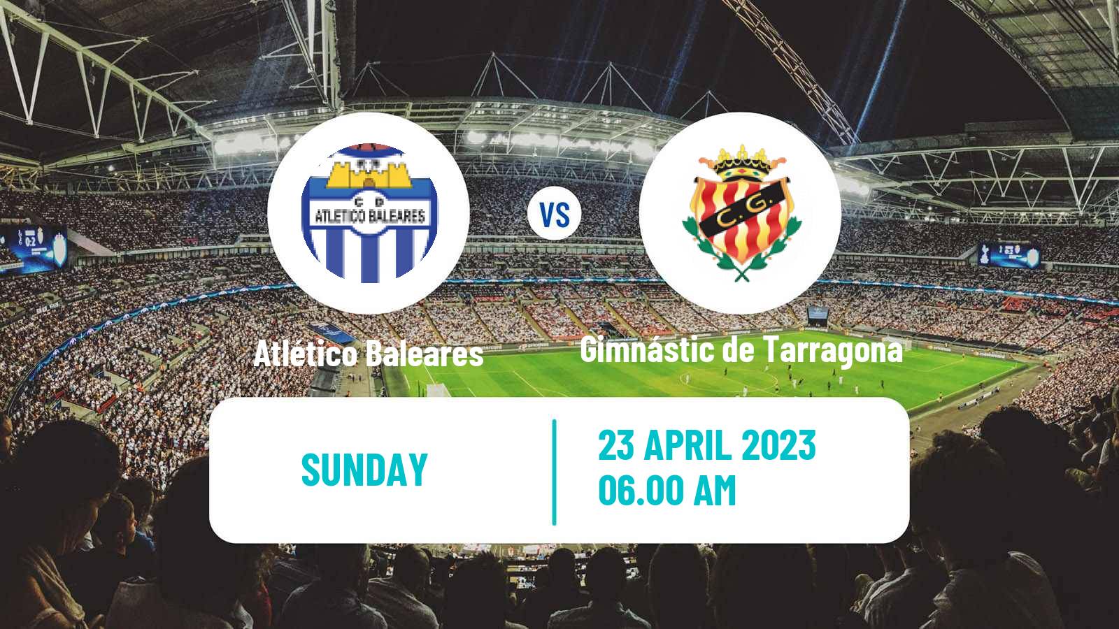 Soccer Spanish Primera RFEF Group 2 Atlético Baleares - Gimnástic de Tarragona