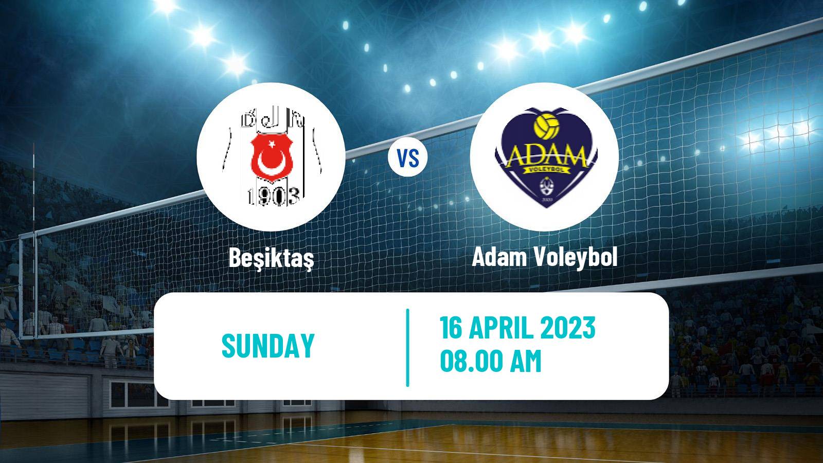 Volleyball Turkish 1 Ligi Volleyball Women Beşiktaş - Adam Voleybol