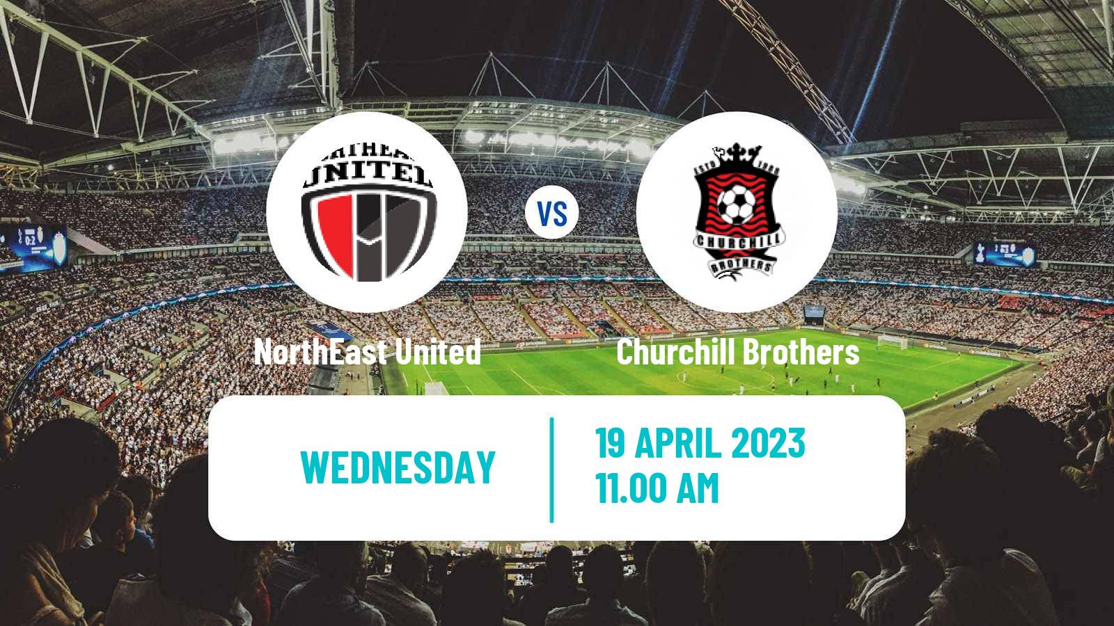Soccer Indian Hero Super Cup NorthEast United - Churchill Brothers