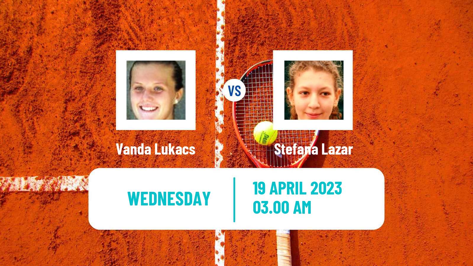 Tennis ITF Tournaments Vanda Lukacs - Stefana Lazar