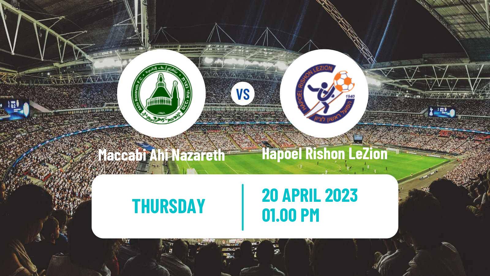 Soccer Israeli Liga Leumit Maccabi Ahi Nazareth - Hapoel Rishon LeZion