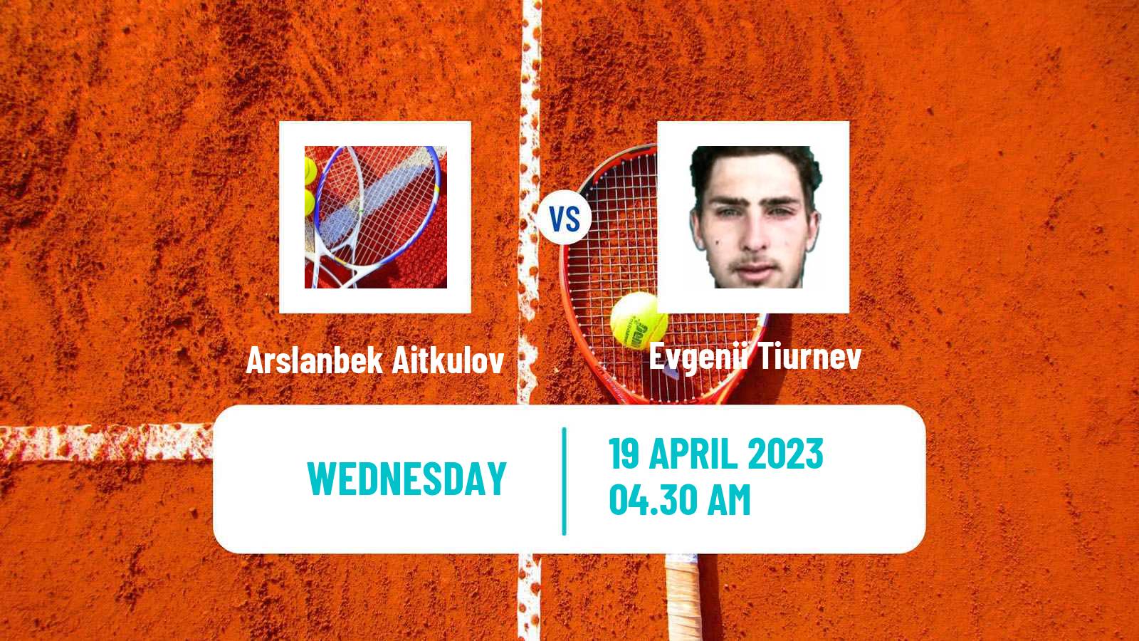 Tennis ITF Tournaments Arslanbek Aitkulov - Evgenii Tiurnev