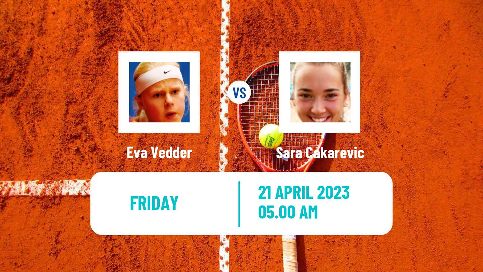 Tennis ITF Tournaments Eva Vedder - Sara Cakarevic