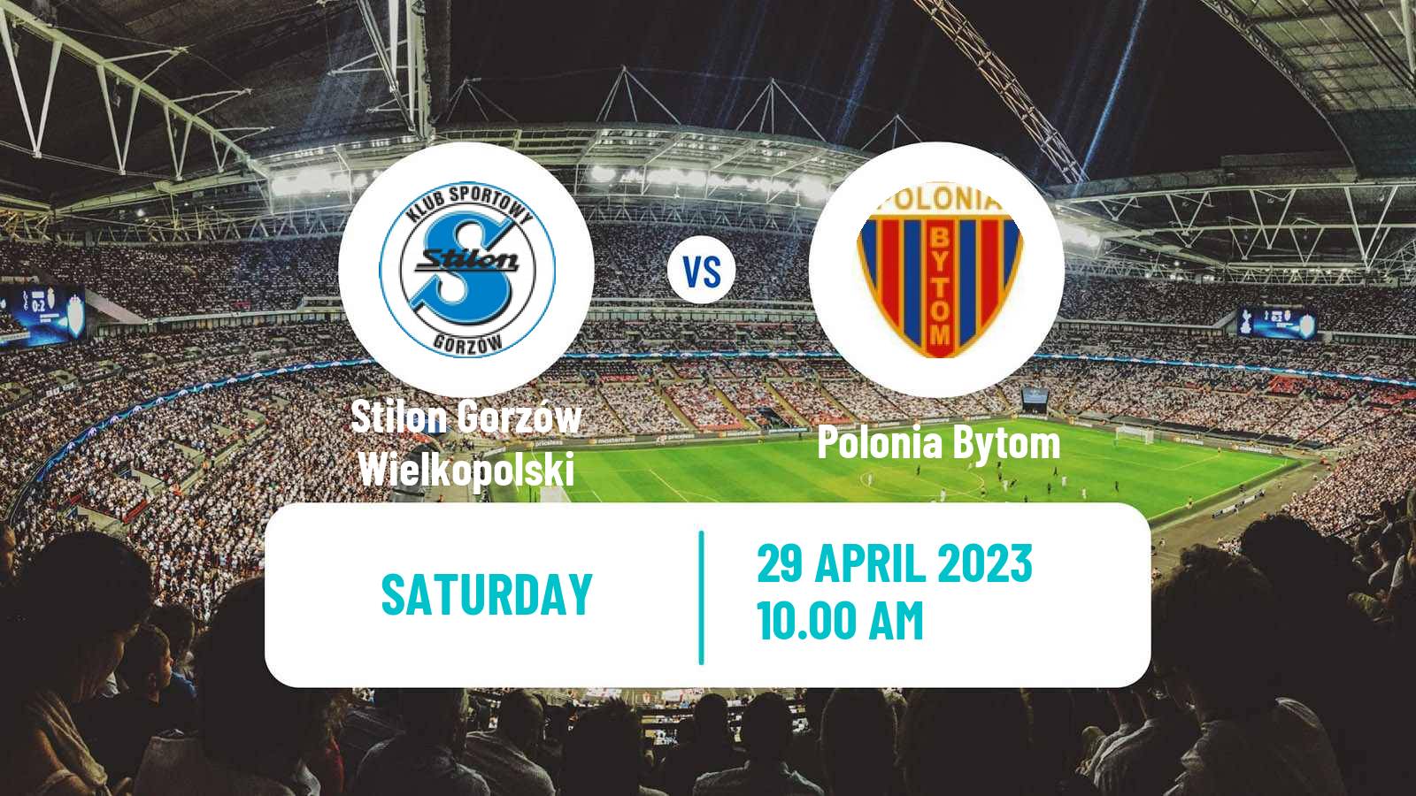 Soccer Polish Division 3 - Group III Stilon Gorzów Wielkopolski - Polonia Bytom