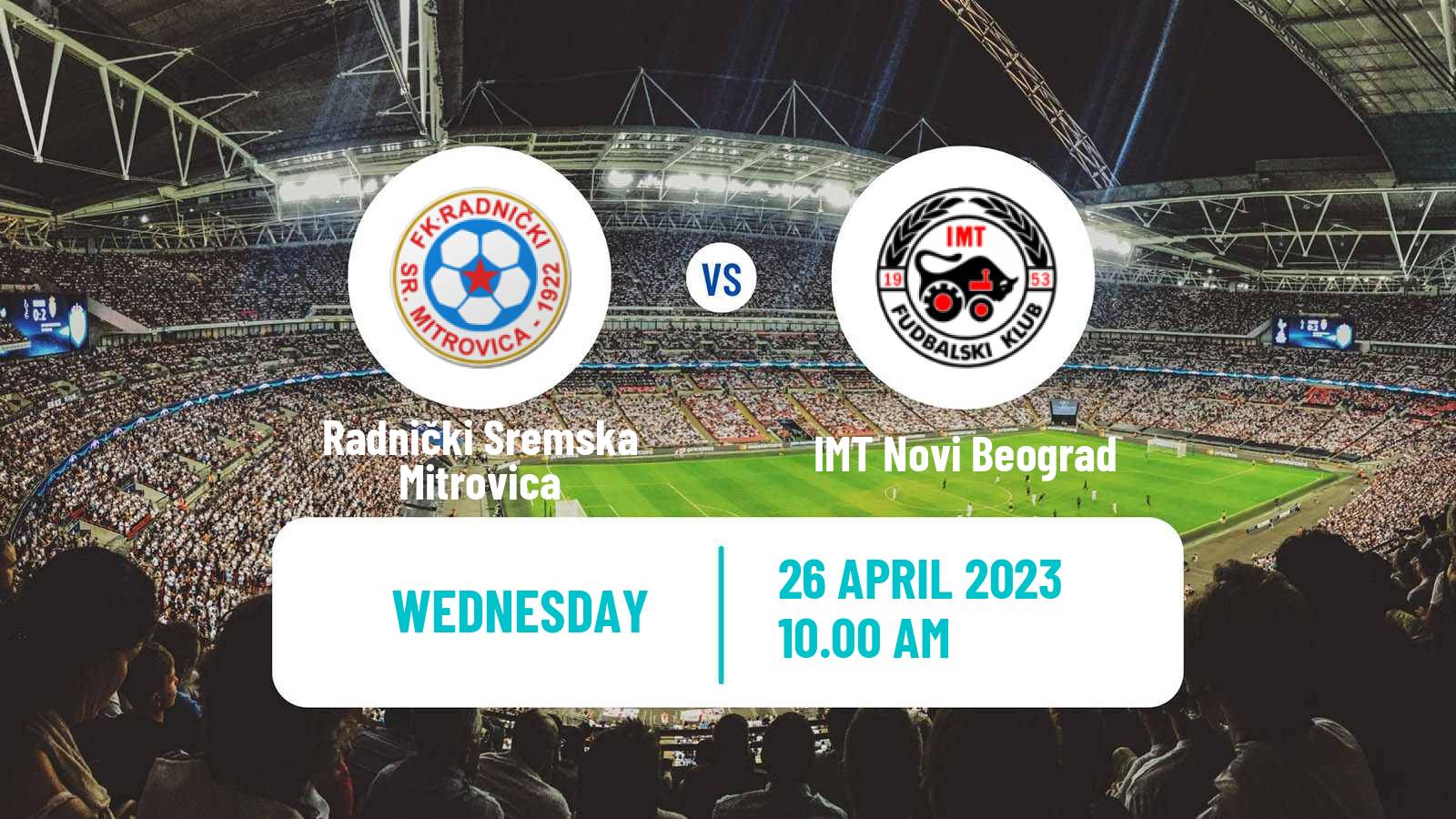 Soccer Serbian Prva Liga Radnički Sremska Mitrovica - IMT Novi Beograd