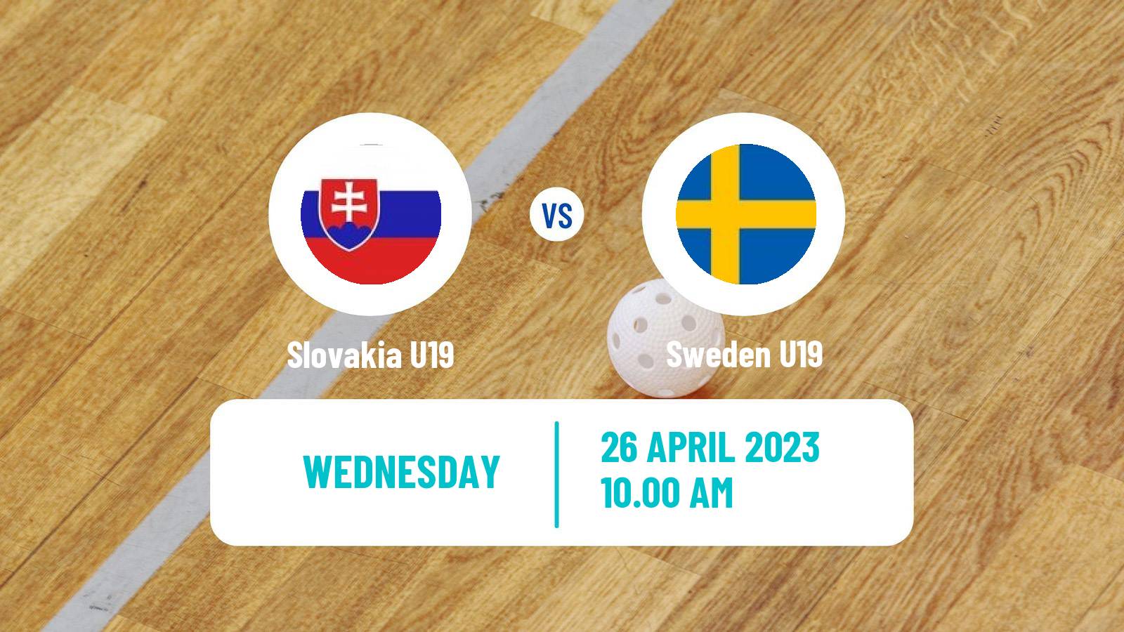 Floorball World Championship Floorball U19 Slovakia U19 - Sweden U19