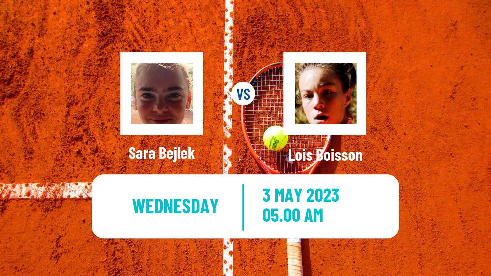 Tennis ITF Tournaments Sara Bejlek - Lois Boisson