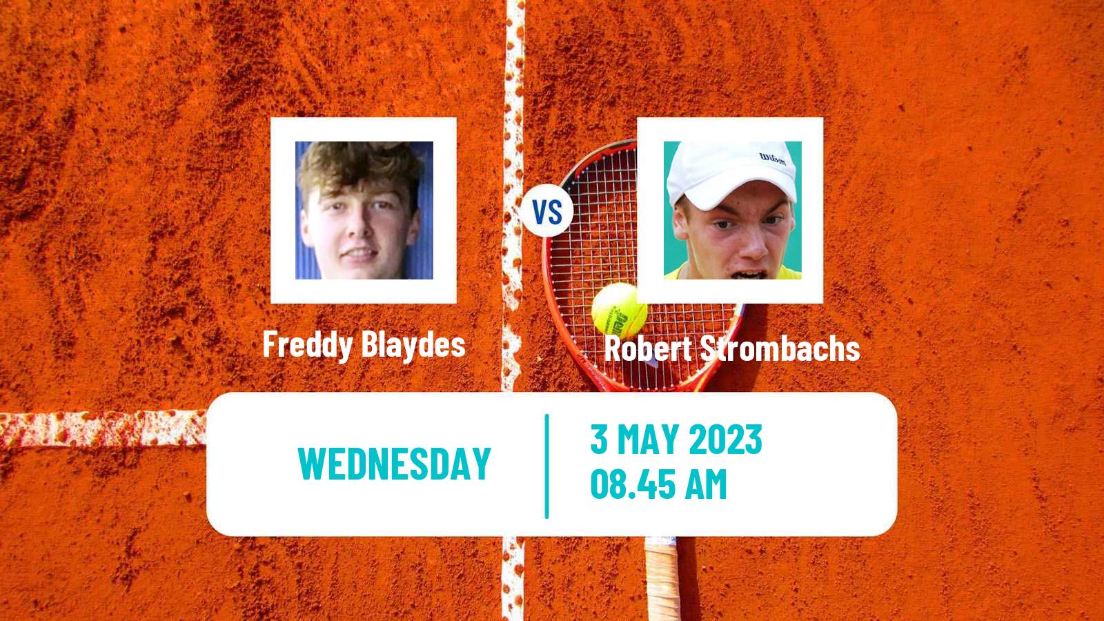 Tennis ITF Tournaments Freddy Blaydes - Robert Strombachs
