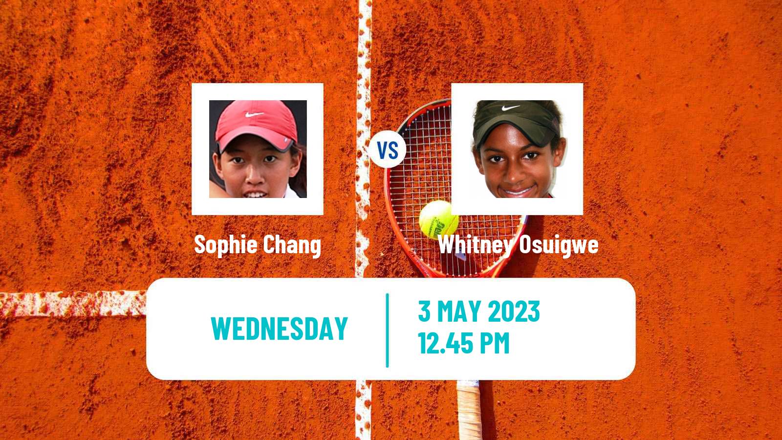 Tennis ITF Tournaments Sophie Chang - Whitney Osuigwe