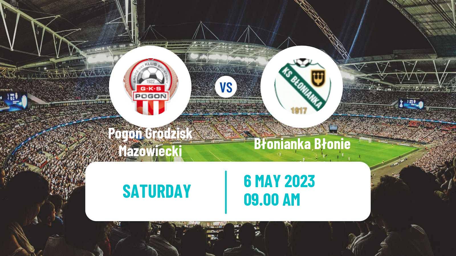 Soccer Polish Division 3 - Group I Pogoń Grodzisk Mazowiecki - Błonianka Błonie