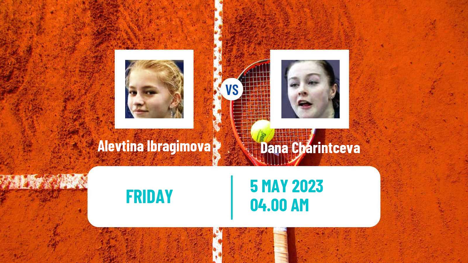 Tennis ITF Tournaments Alevtina Ibragimova - Dana Charintceva