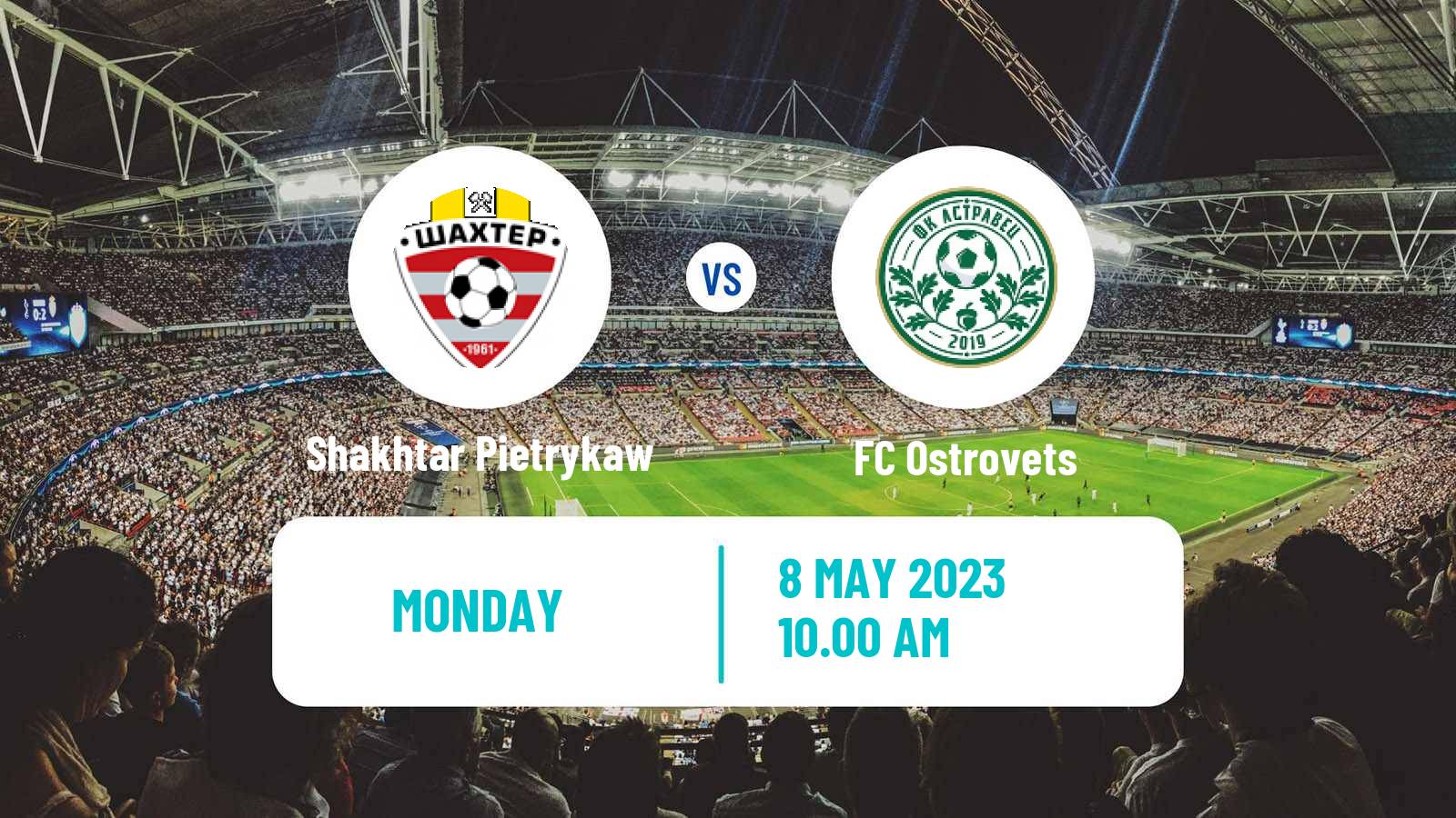 Soccer Belarusian Pershaya Liga Shakhtar Pietrykaw - Ostrovets
