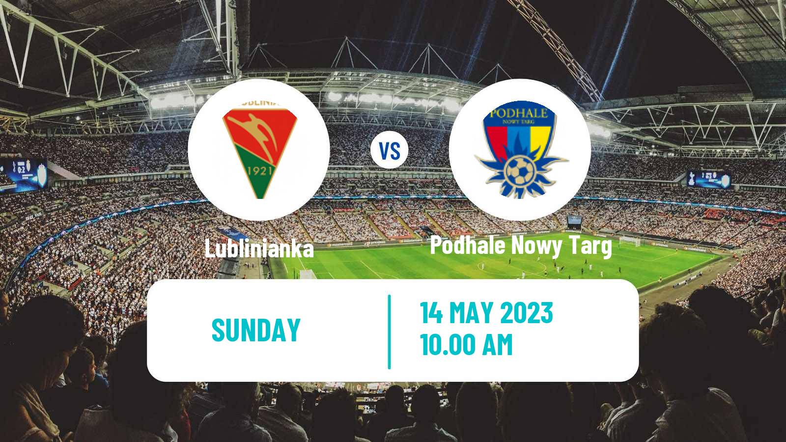 Soccer Polish Division 3 - Group IV Lublinianka - Podhale Nowy Targ