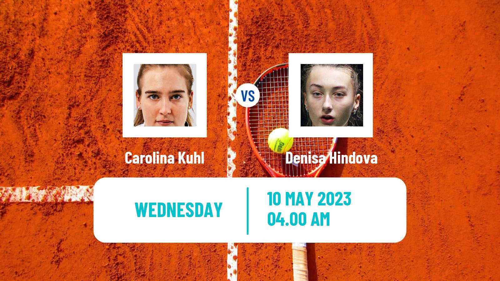 Tennis ITF Tournaments Carolina Kuhl - Denisa Hindova