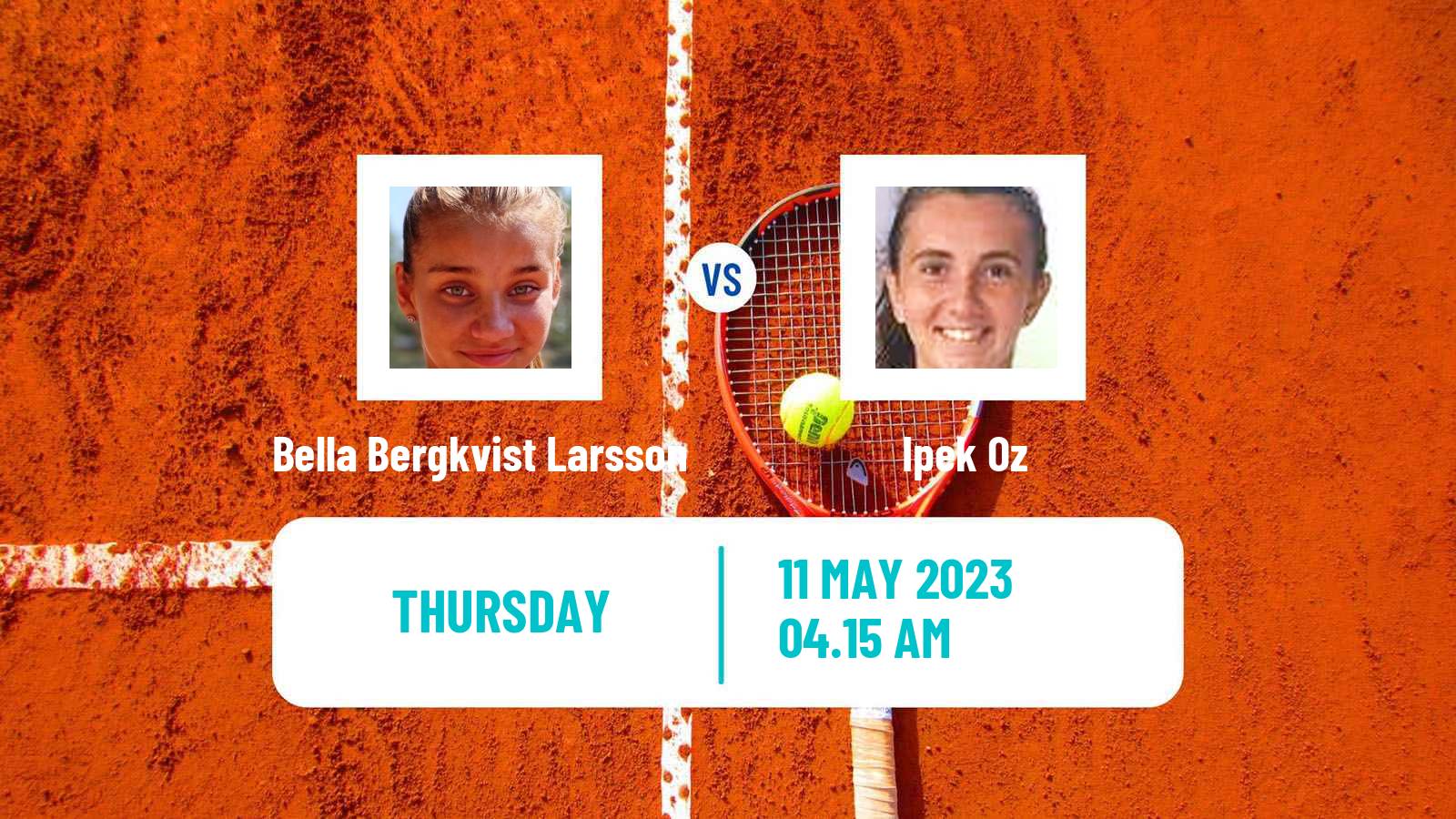 Tennis ITF Tournaments Bella Bergkvist Larsson - Ipek Oz