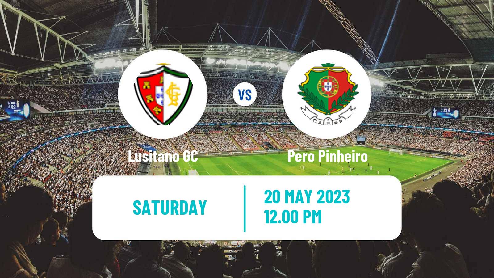 Soccer Campeonato de Portugal - Group A  Lusitano GC - Pero Pinheiro