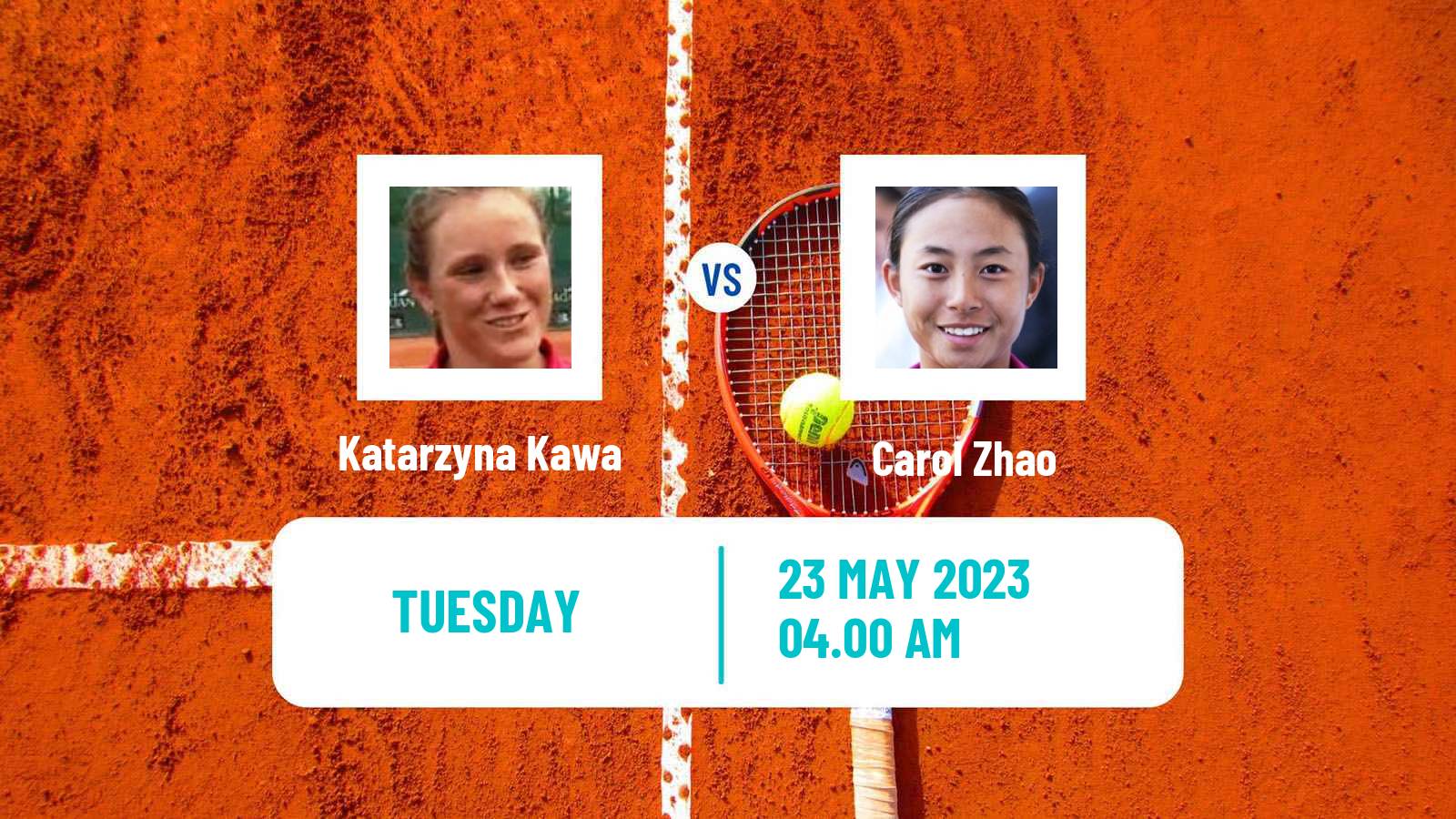 Tennis WTA Roland Garros Katarzyna Kawa - Carol Zhao