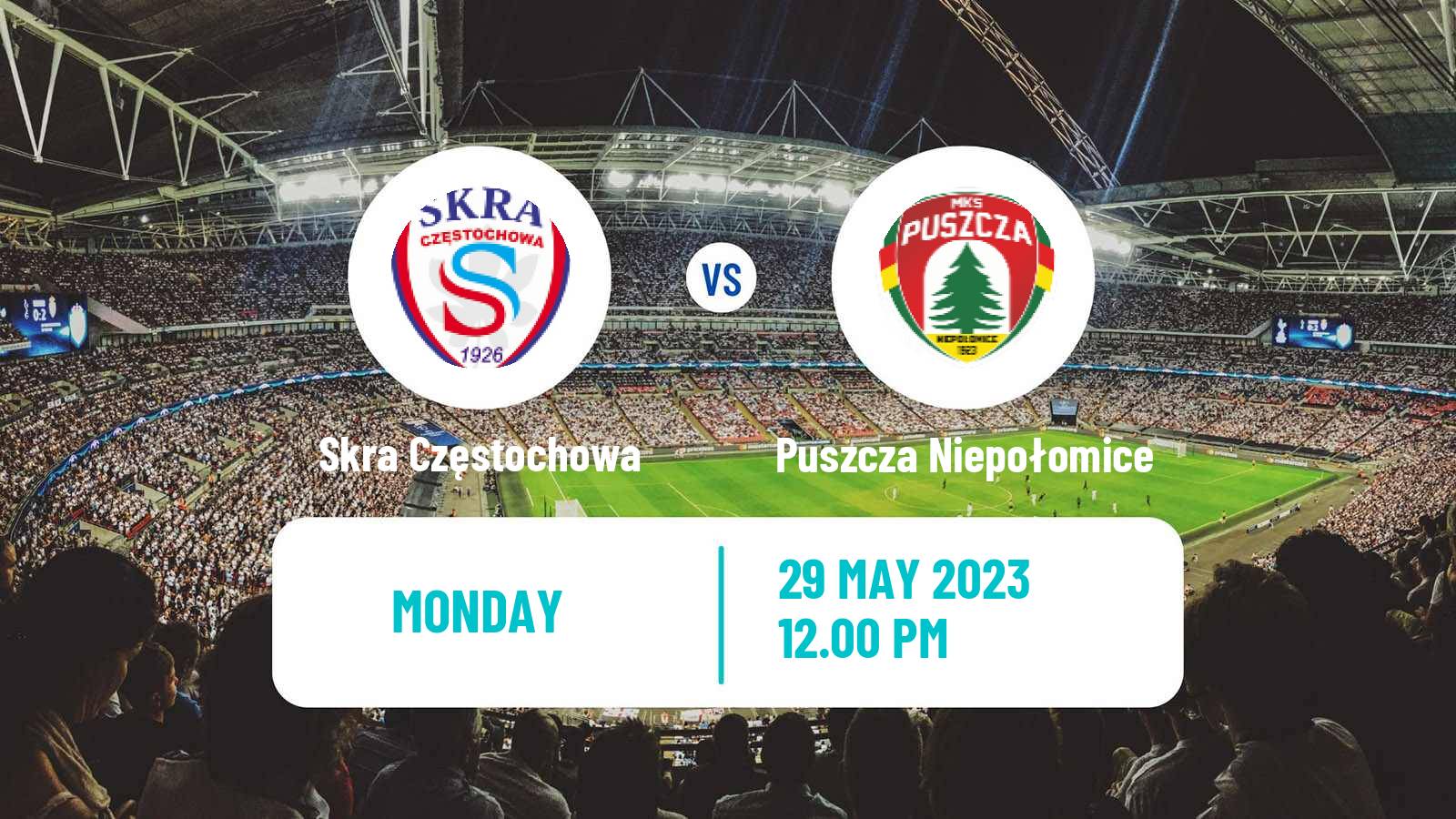Soccer Polish Division 1 Skra Częstochowa - Puszcza Niepołomice