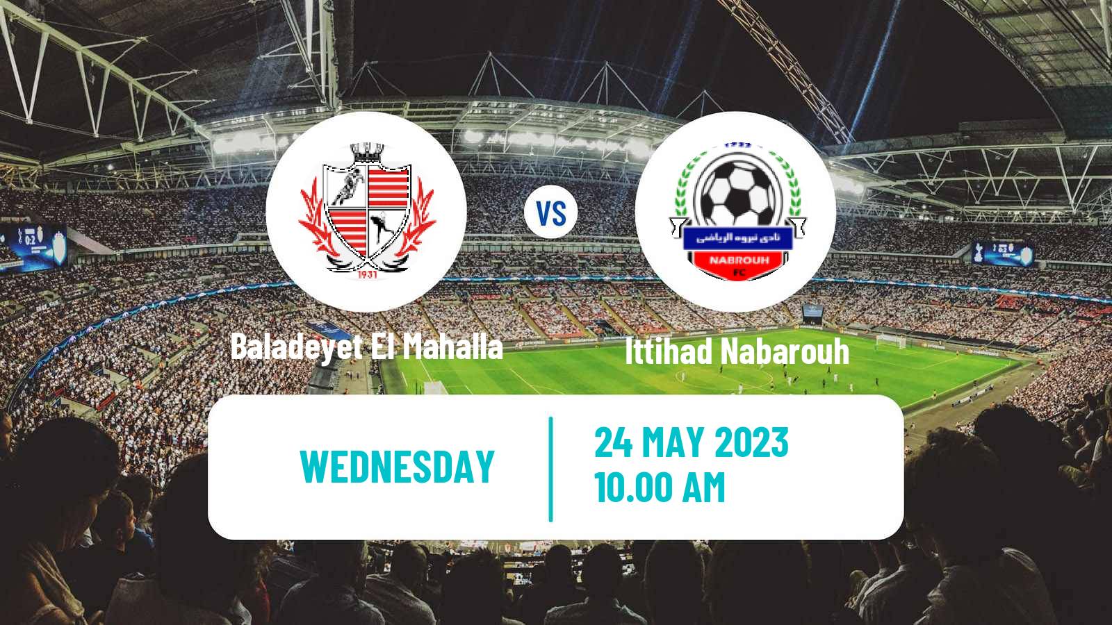 Soccer Egyptian Division 2 - Group C Baladeyet El Mahalla - Ittihad Nabarouh