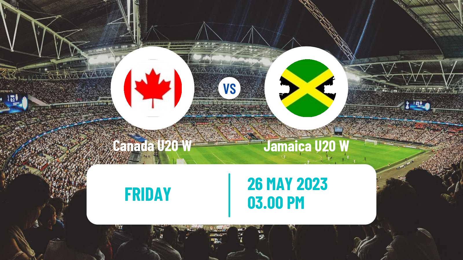 Soccer CONCACAF Championship U20 Women Canada U20 W - Jamaica U20 W