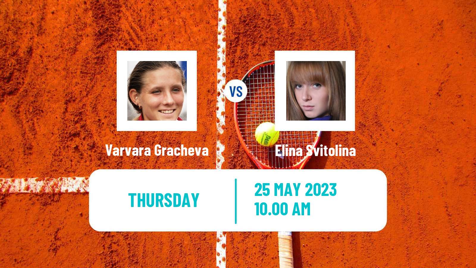 Tennis WTA Strasbourg Varvara Gracheva - Elina Svitolina