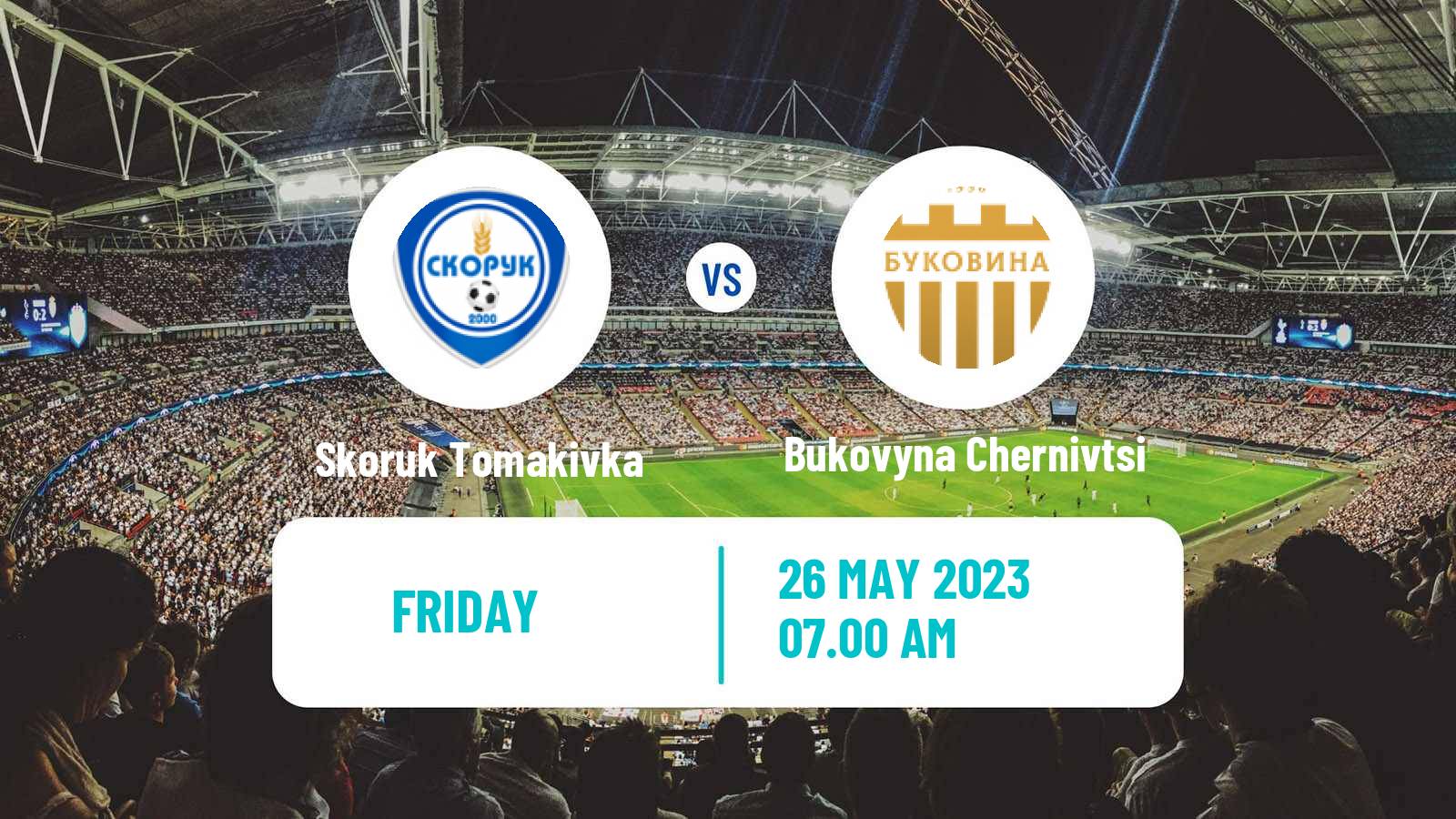 Soccer Ukrainian Persha Liga Skoruk Tomakivka - Bukovyna Chernivtsi