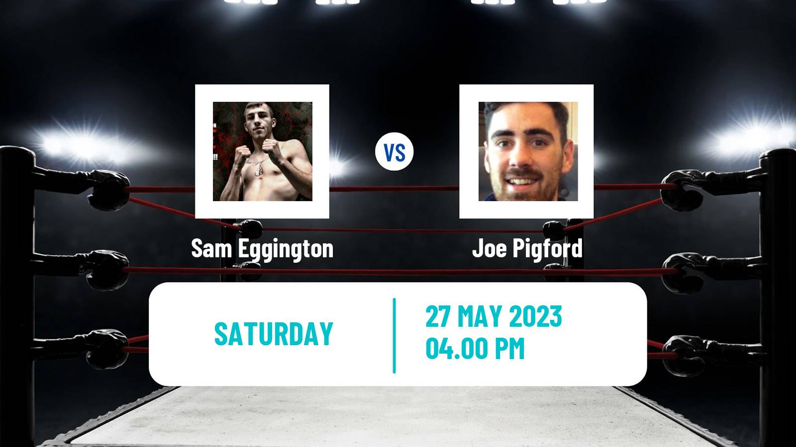 Boxing Super Welterweight Others Matches Men Sam Eggington - Joe Pigford