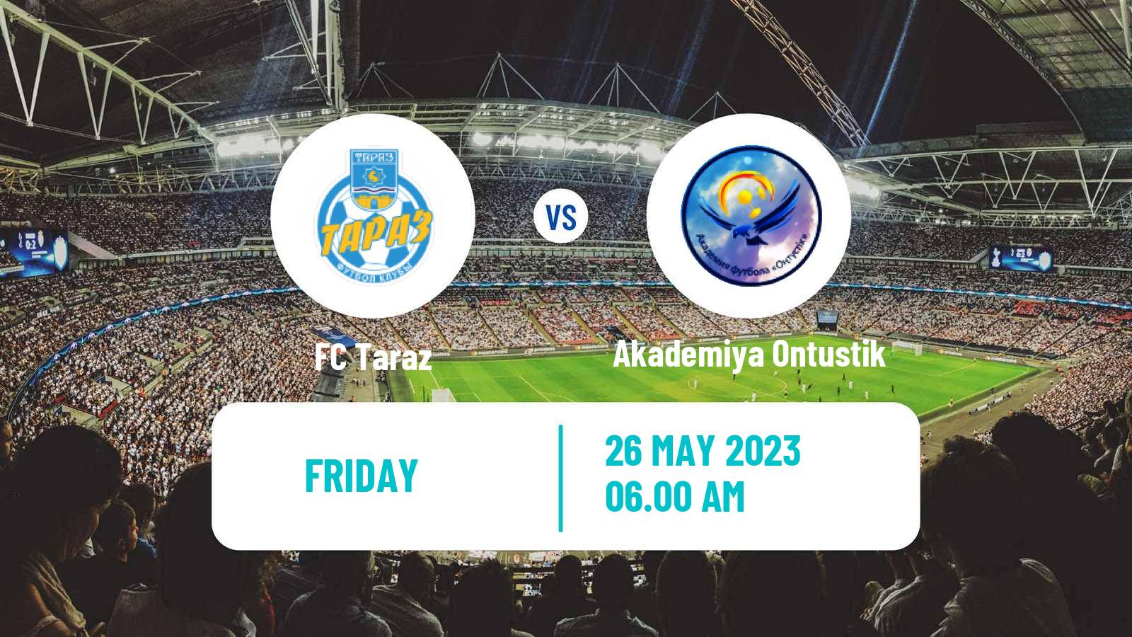 Soccer Kazakh First Division Taraz - Akademiya Ontustik