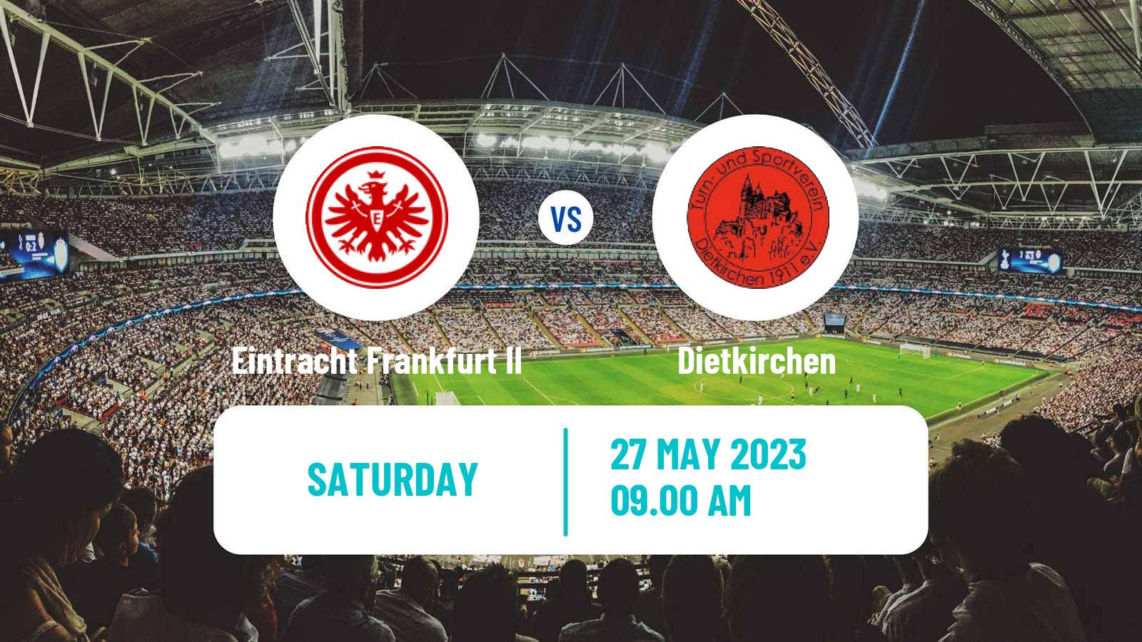 Soccer German Oberliga Hessen Eintracht Frankfurt II - Dietkirchen