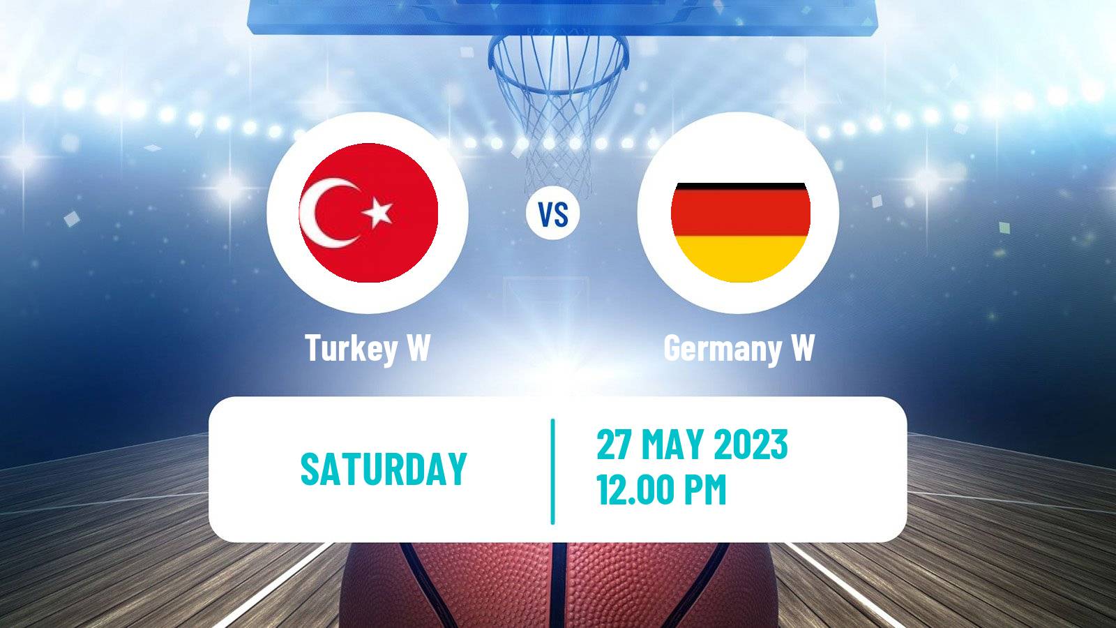 Basketball Friendly International Basketball Women Turkey W - Germany W