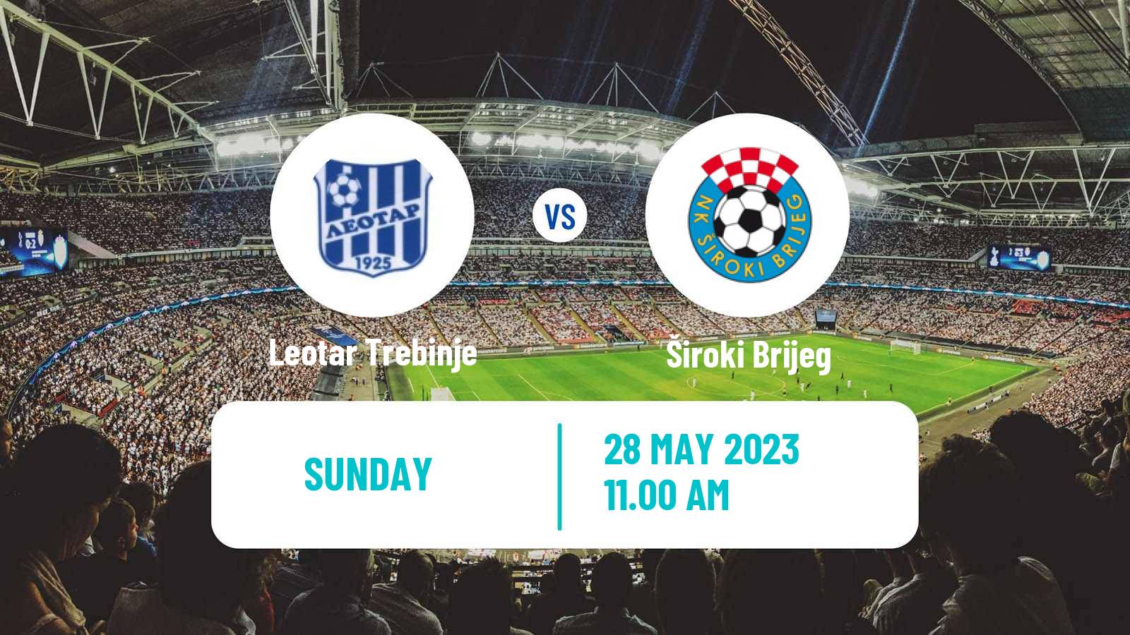 Soccer Bosnian Premier League Leotar Trebinje - Široki Brijeg