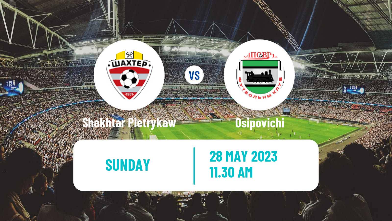 Soccer Belarusian Pershaya Liga Shakhtar Pietrykaw - Osipovichi