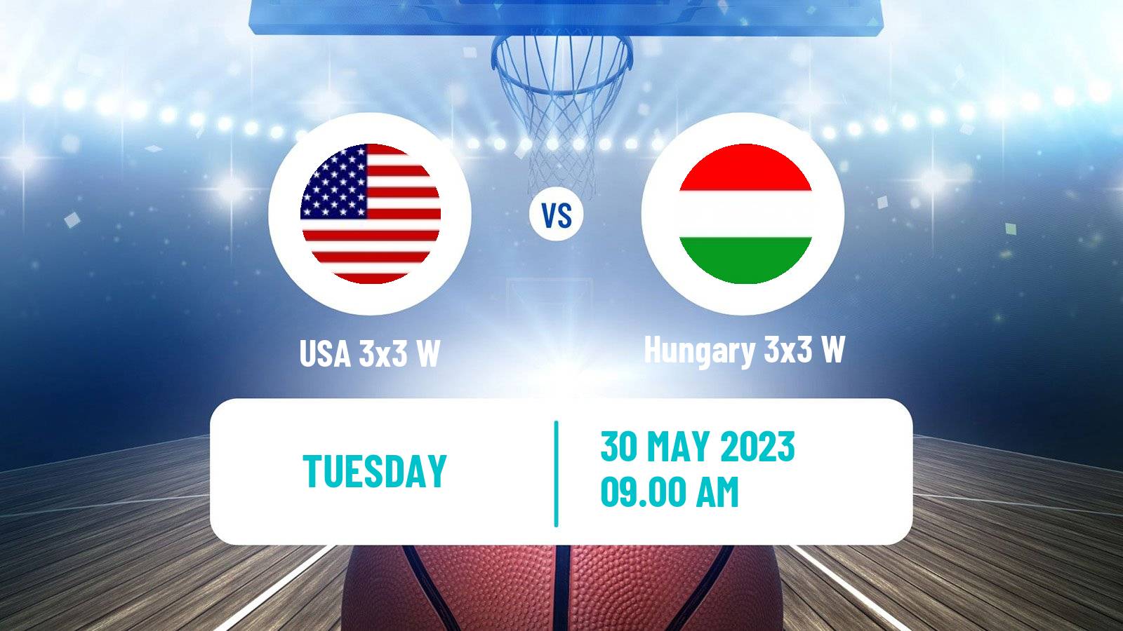 Basketball World Cup Basketball 3x3 Women USA 3x3 W - Hungary 3x3 W