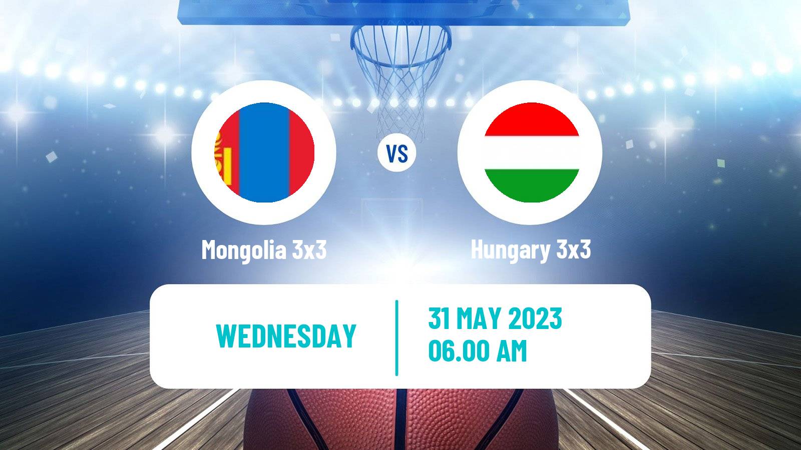 Basketball World Cup Basketball 3x3 Mongolia 3x3 - Hungary 3x3