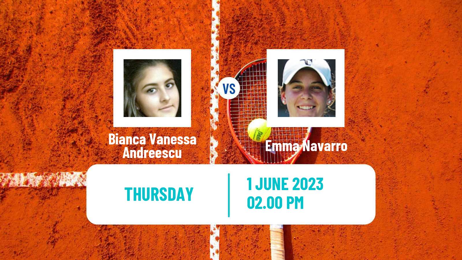 Tennis WTA Roland Garros Bianca Vanessa Andreescu - Emma Navarro