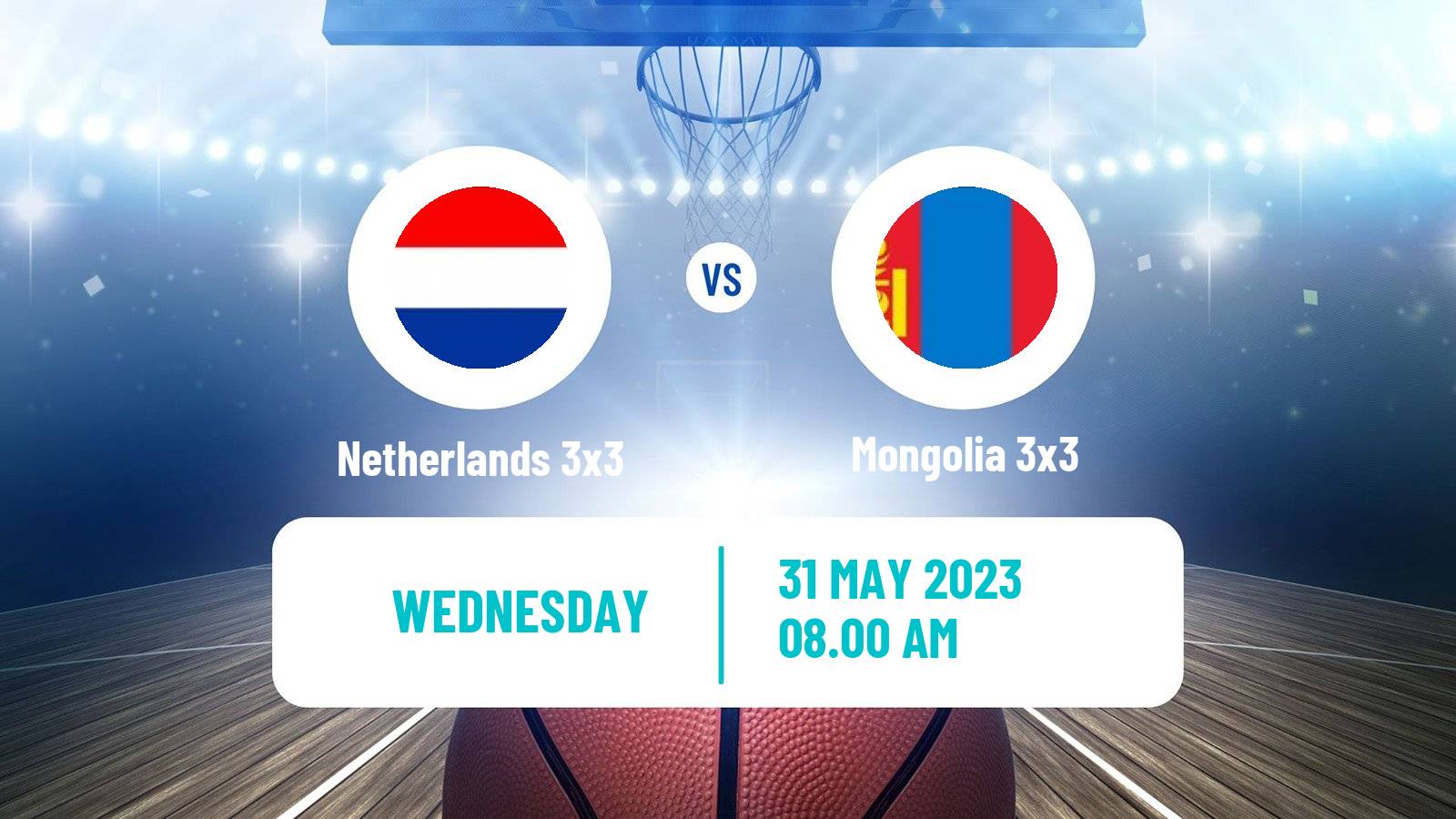 Basketball World Cup Basketball 3x3 Netherlands 3x3 - Mongolia 3x3