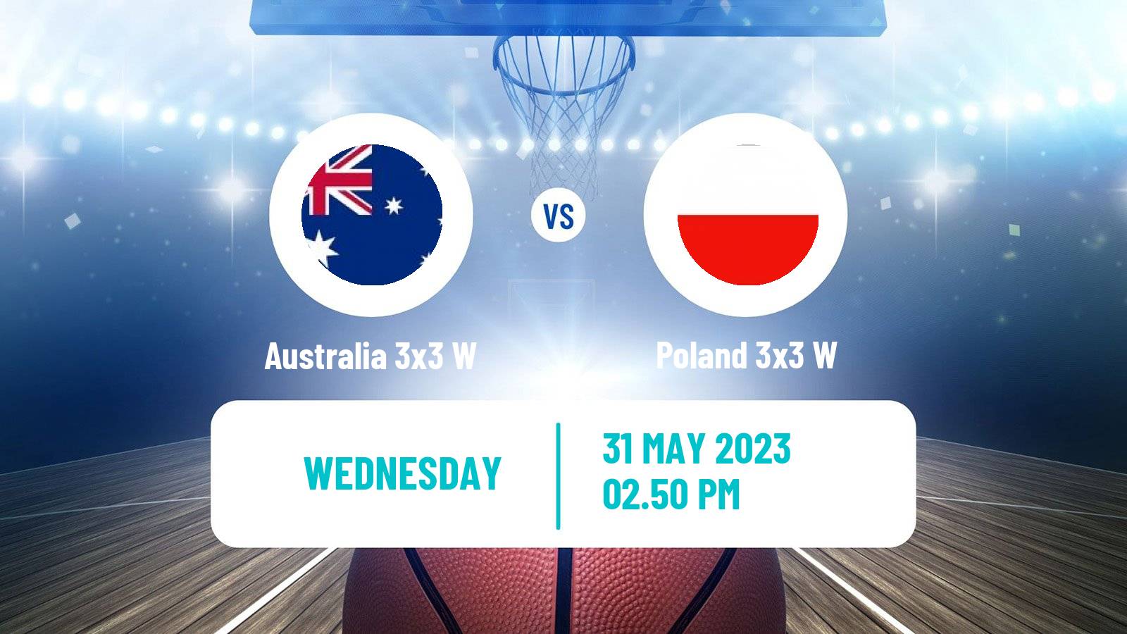 Basketball World Cup Basketball 3x3 Women Australia 3x3 W - Poland 3x3 W