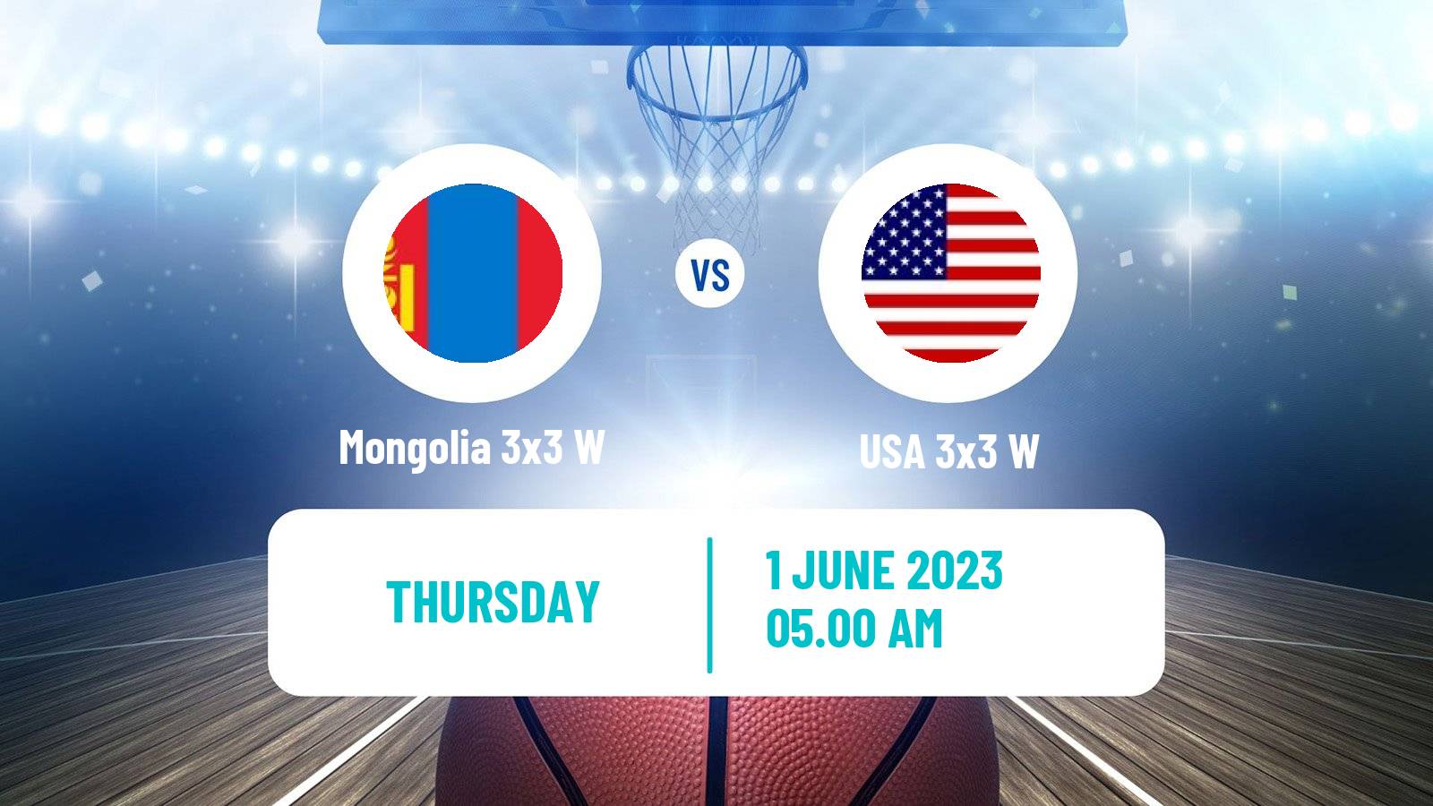 Basketball World Cup Basketball 3x3 Women Mongolia 3x3 W - USA 3x3 W