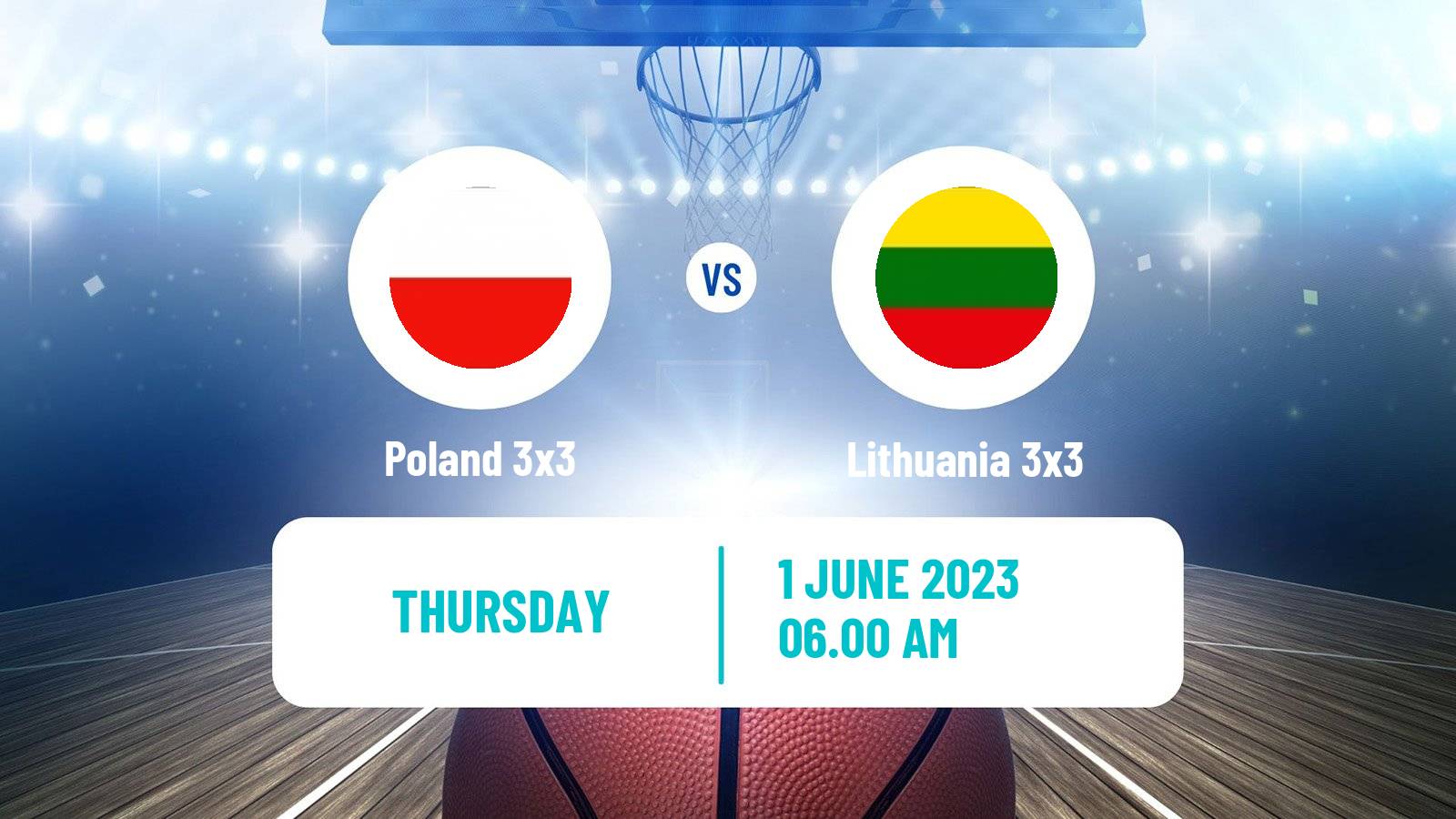 Basketball World Cup Basketball 3x3 Poland 3x3 - Lithuania 3x3
