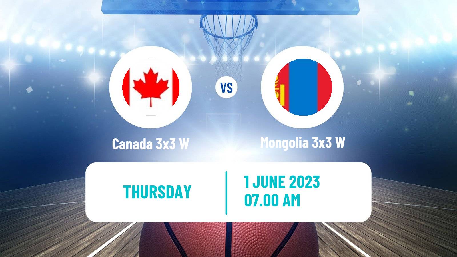 Basketball World Cup Basketball 3x3 Women Canada 3x3 W - Mongolia 3x3 W