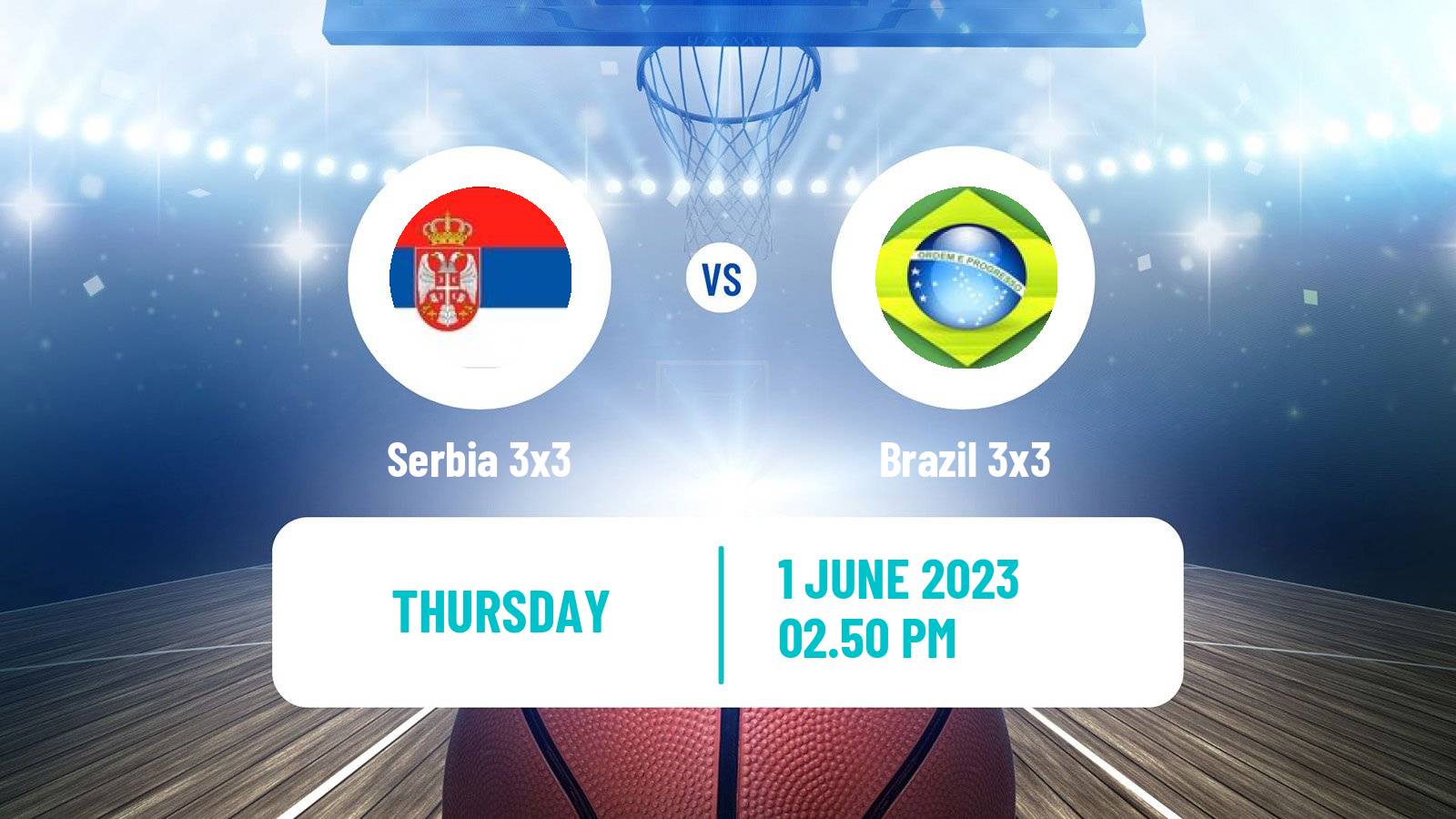 Basketball World Cup Basketball 3x3 Serbia 3x3 - Brazil 3x3